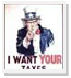 I Want Your Taxes